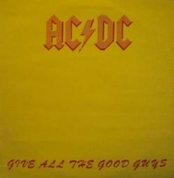 AC-DC : Give All the Good Guys